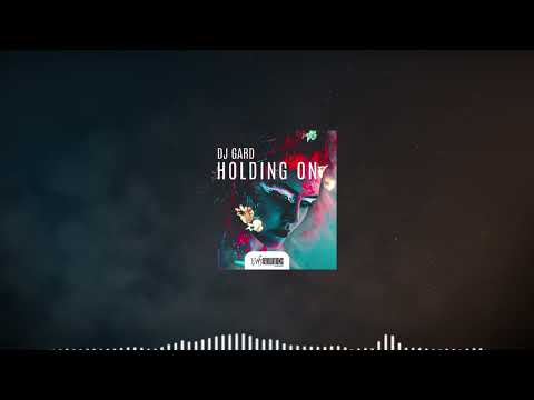 DJ Gard - Holding On (Extended Mix)
