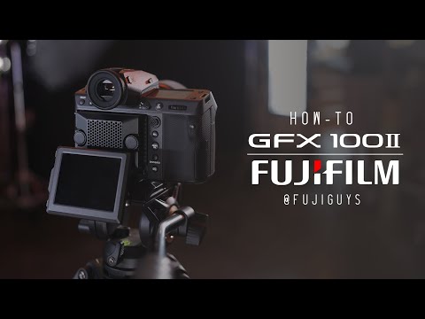 FUJIFILM GFX100 II - How-To - Fuji Guys
