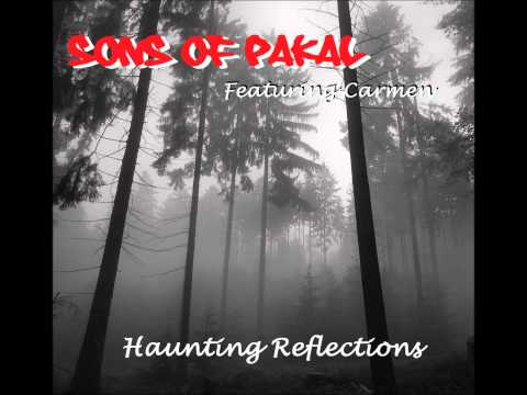 Sons of Pakal featuring Carmen - Haunting Reflections