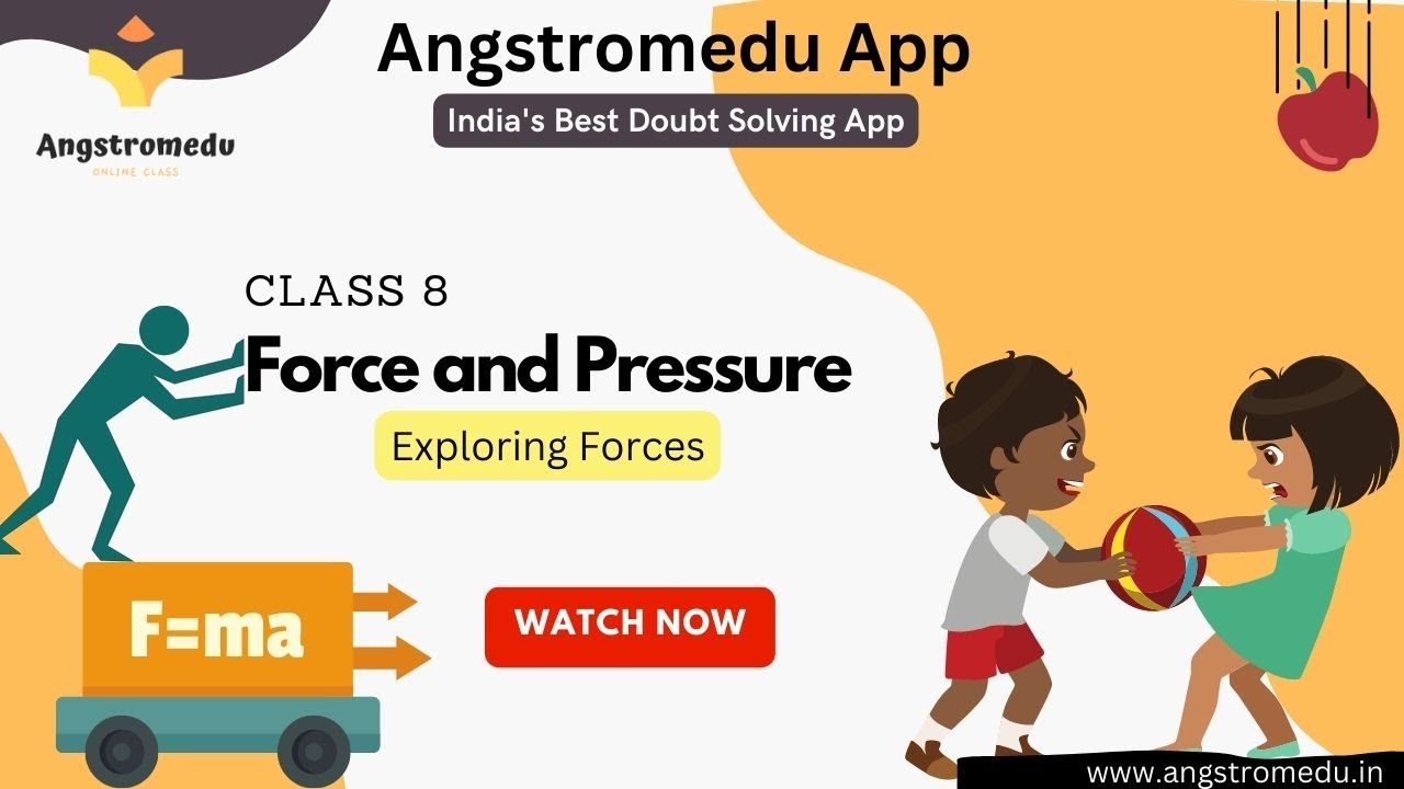Exploring forces | Force and Pressure | Class 8 Science | Physics | CBSE | ICSE