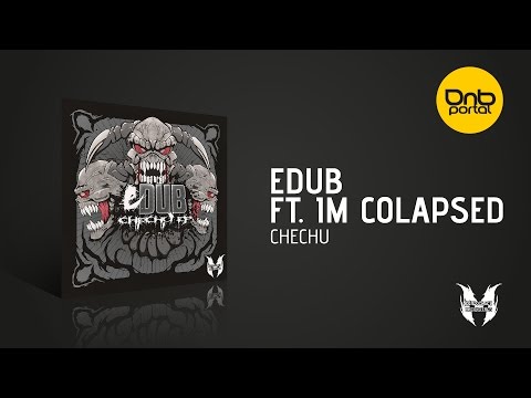 eDUB ft. Im Colapsed - Chechu [Mindocracy Recordings]