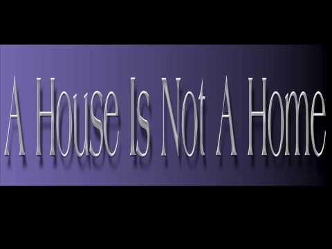 Burt Bacharach ~ A House Is Not A Home