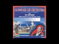 The Post War Glenn Miller Orchestra with Tex Beneke