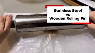 Stainless Steel vs Wooden Rolling Pin
