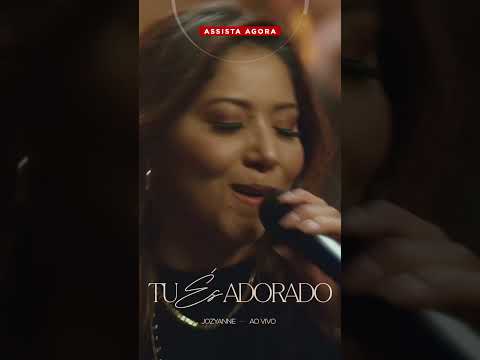 Assista agora o novo lançamento da cantora Jozyanne "Tu És Adorado" 🎶🙏🙌