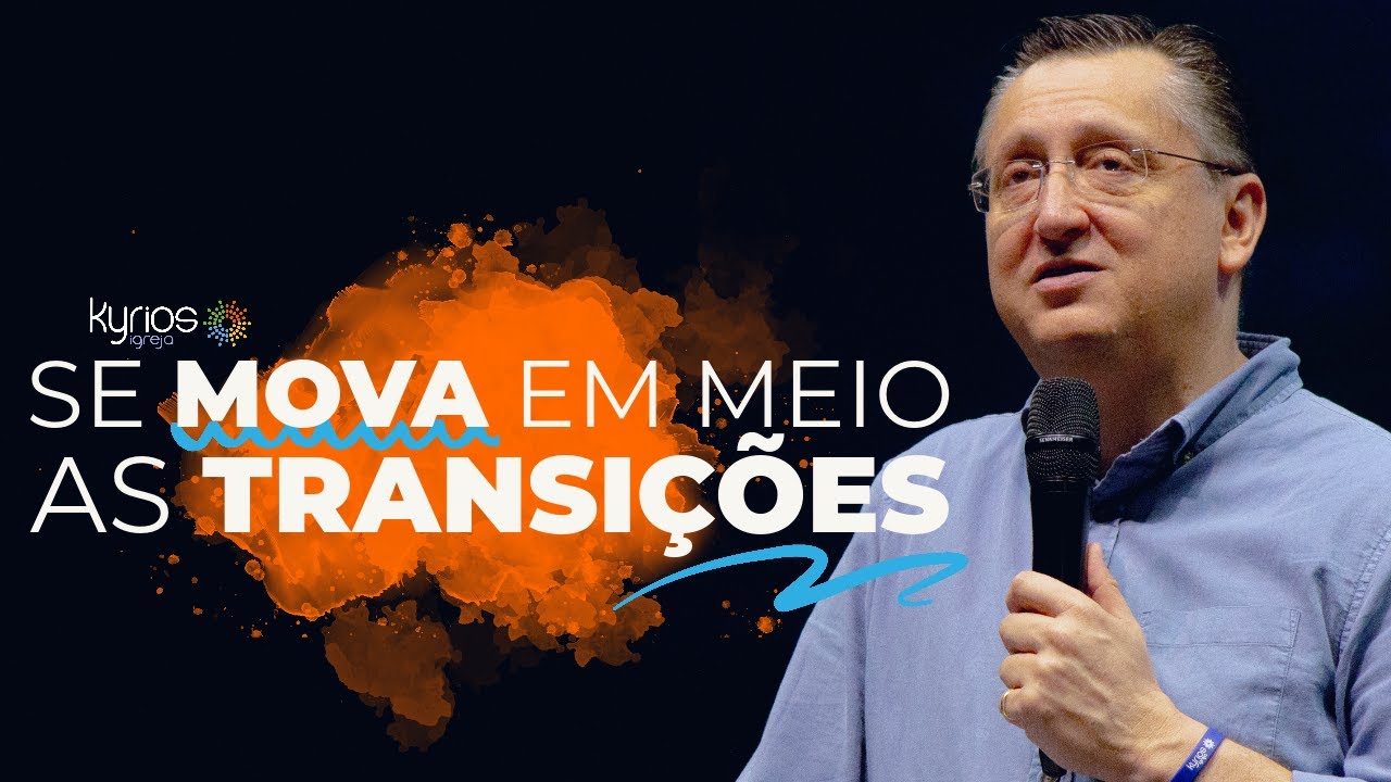 Se mova em meio as transições - Pr. Klaus Piragine