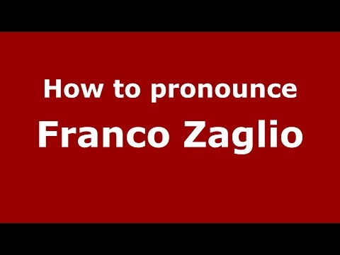 How to pronounce Franco Zaglio (Italian/Italy)  - PronounceNames.com