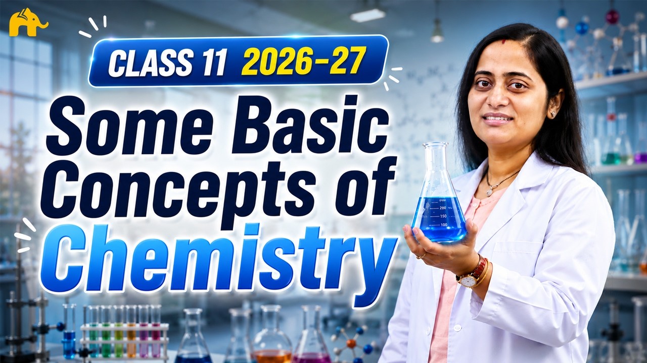Some basic concepts of Chemistry Class 11 Chemistry Chapter 1 One Shot | New NCERT CBSE | Full Chap.