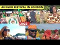HOW IGBOS CELEBRATE | IGBO FESTIVAL OF ARTS AND CULTURE IN LONDON, 2022