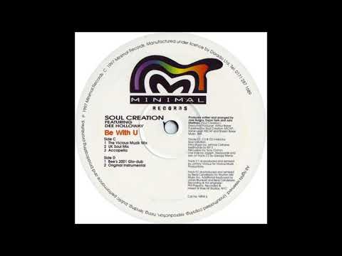 Soul Creation Featuring Dee Holloway - Be With U (UK Soul Mix)