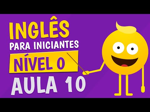 NÍVEL 0 - AULA 10 - INGLÊS PARA INICIANTES 🟣