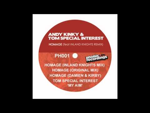Andy Kinky & Tom Special Interest - Homage (Inland Knights Mix)