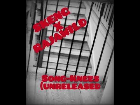 Skeng x Rajahwild - knees (unreleased)