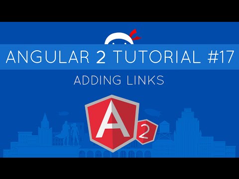Angular 2 Tutorial 17 Adding Links