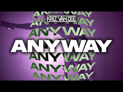 KriZ Van Dee – Anyway (Radio Mix)