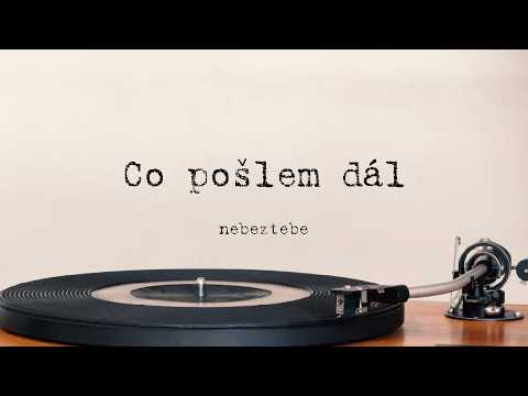Nebeztebe — Co pošlem dál