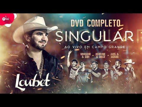 Loubet - DVD Singular (Ao Vivo Em Campo Grande)
