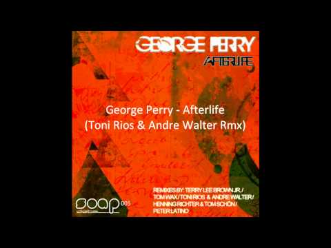 Soap Digital 005 | George Perry - Afterlife with remixes