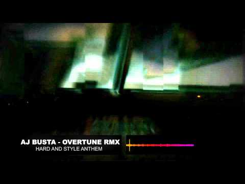 AJ BUSTA - HARDNSTYLE ANTHEM (OVERTUNE REMIX)