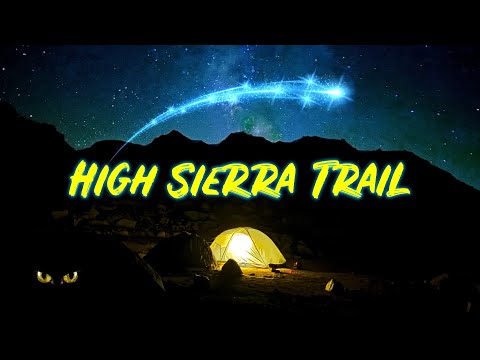 High Sierra Trail: 6 Days to Whitney