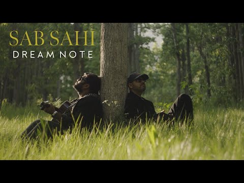 Dream Note l Sab Sahi (Official Music Video)