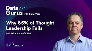 Why 85% of Thought Leadership Fails with Mike Nash of KS&R