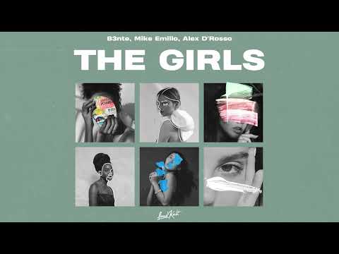 B3nte, Mike Emilio & Alex D'Rosso - The Girls