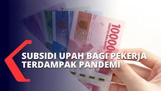 Download lagu Bantuan Subsidi Upah Bagi Pekerja yang Terdampak Pandemi Covid-19 mp3