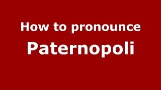 How to pronounce Paternopoli