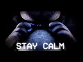 STAY CALM FNaF Song By Griffinilla 1Hour