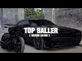 Top Baller Slowed Reverb