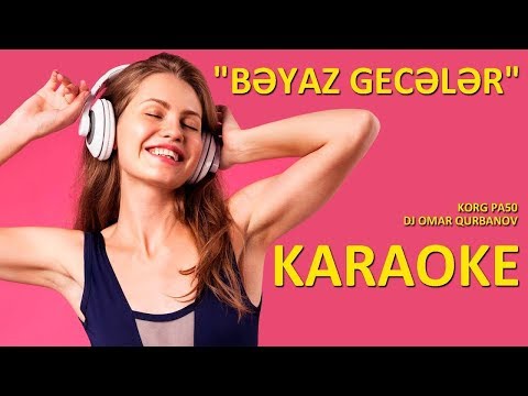 Bəyaz Gecələr - KARAOKE