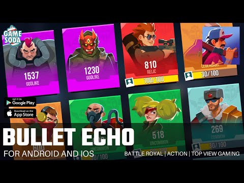 Bullet Echo Gameplay | For Android and iOS | Battle Royal | Gamesoda - YouTube
