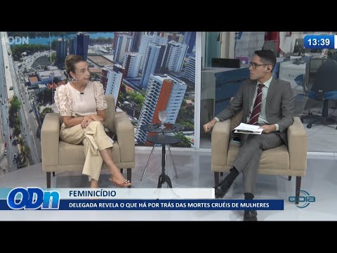 Delegada revela o que há por trás das mortes por feminicídio 27 05 2021