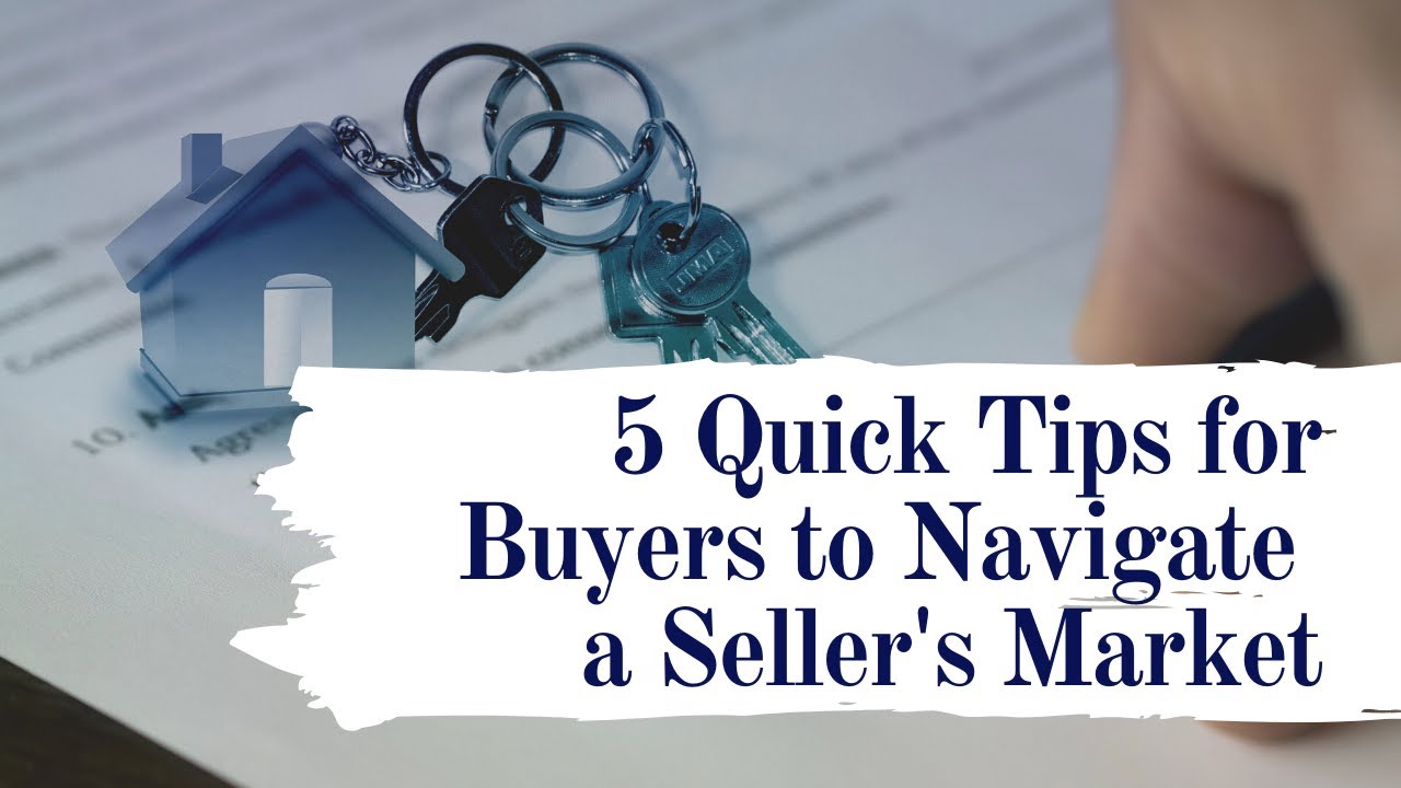 5 Tips to Buyers Purchasing in a Seller's Market