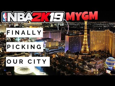 FINALLY PICKING OUR CITY [NBA 2K19 MyGM] Part 3