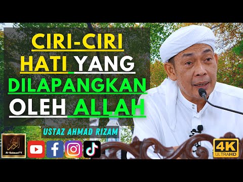 Ustaz Ahmad Rizam - CIRI-CIRI HATI YANG DILAPANGKAN OLEH ALLAH