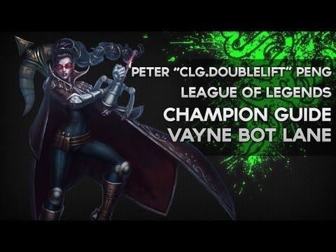 Vayne Guide - Peter "Doublelift" Peng -  CLG LoL Champion Guide 3 - Razer Academy
