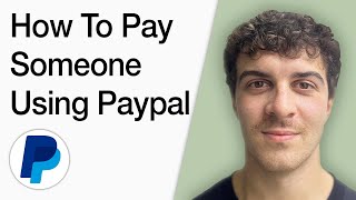 How To Pay Someone Using Paypal (Easy) (Full 2025 Guide)