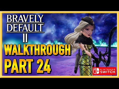 Bravely Default 2 - WALKTHROUGH - PLAYTHROUGH - LET'S PLAY - GAMEPLAY - Part 24