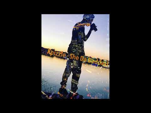 KPizzle- She Da Baddest