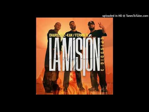 Dharius Ft C-Kan y Fermin IV  - La Mision 3