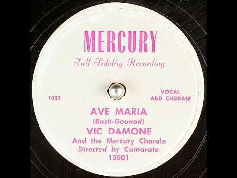 Ave Maria ~ Vic Damone and The Mercury Chorale (1947)
