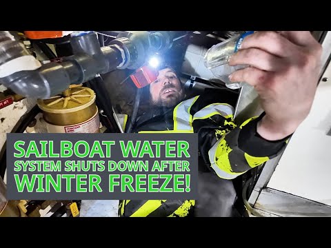 Sailboat Water System SHUTS DOWN After Winter Freeze!