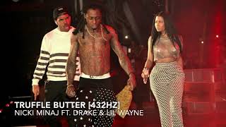 Nicki Minaj - Truffle Butter (Ft. Drake &amp; Lil Wayne) [432Hz]