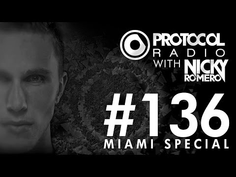 Nicky Romero - Protocol Radio 136 - Miami Special