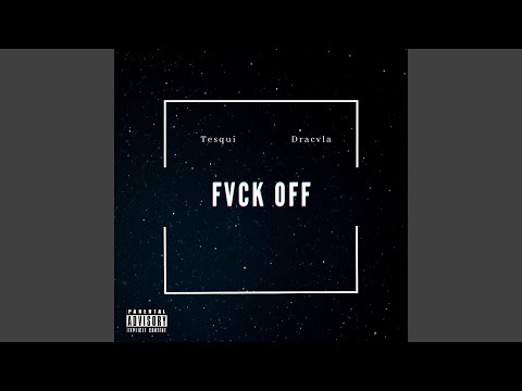 Fvck Off (feat. Dracvla)