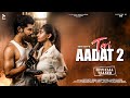 TERI AADAT 2 TEASER ABHI DUTT SIDDHARTH NIGAM ANUSHKA SEN MK BLIVE BLIVE MUSIC