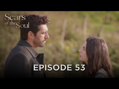 Scars of the Soul - Episode 53 | Alaca English Subtitles