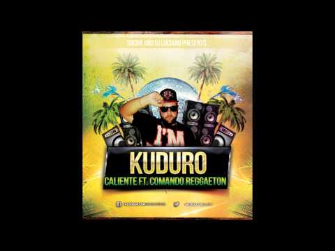 ★► Socra & Dj Luciano - Kuduro Caliente (Official remix Ft. Comando Reggaeton)  ♪★